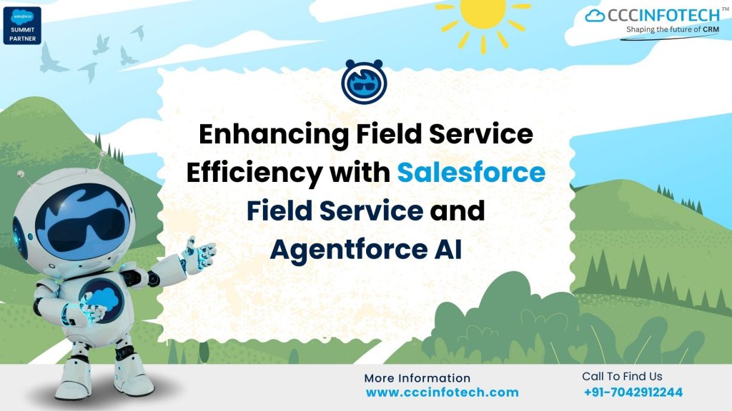 Enhancing Field Service Efficiency with Salesforce Field Service and Agentforce AI Enhancing Field Service Efficiency with Salesforce Field Service and Agentforce AI